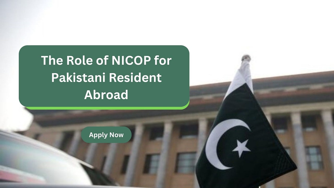 The Role of NICOP for Pakistani Resident Abroad