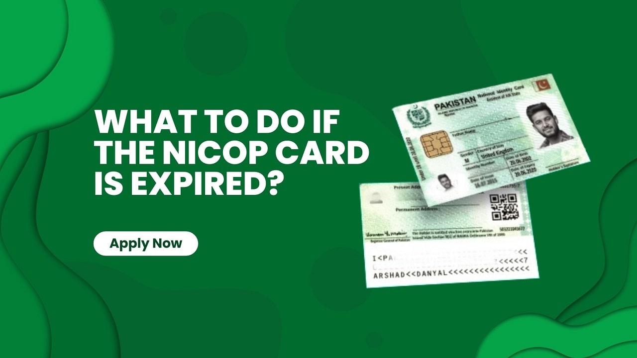 What to Do If the NICOP Card is Expired